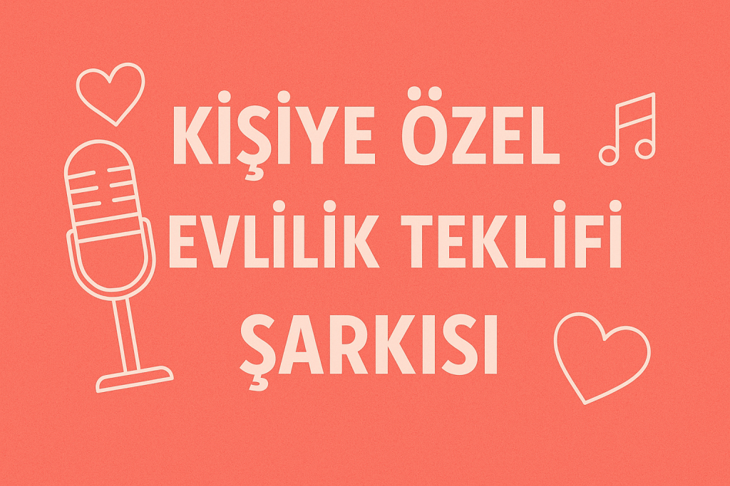 Kişiye Özel Evlilik Teklifi Şarkısı